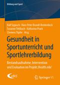 Gesundheit in Sportunterricht und Sportlehrerbildung
