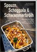 Spouzn, Schoppala & Schwammerbröih
