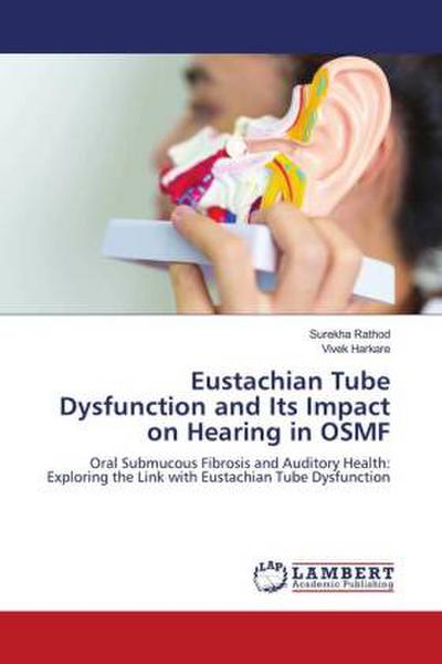 Eustachian Tube Dysfunction and Its Impact on Hearing in OSMF
