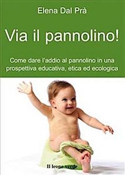 Via il pannolino!