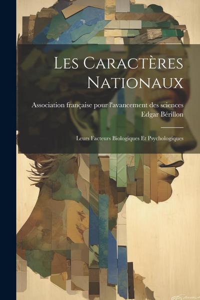 Les Caractères Nationaux: Leurs Facteurs Biologiques Et Psychologiques