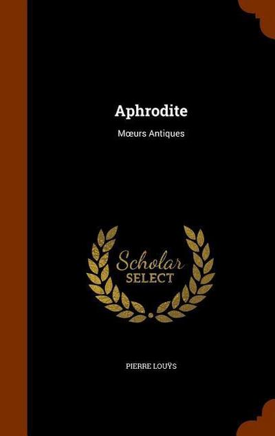 Aphrodite: Moeurs Antiques