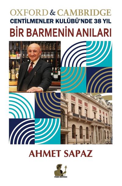 Bir Barmenin An¿lar¿, Oxford & Cambridge Centilmenler Kulübü’nde 38 Y¿l