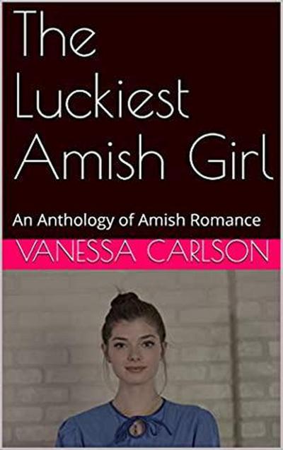 The Luckiest Amish Girl