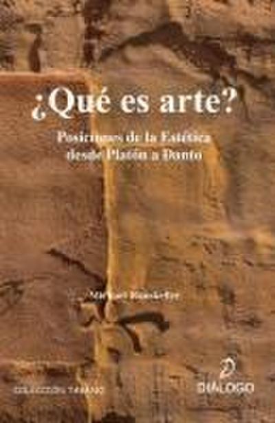 ¿Qué es arte? : posiciones de la estética desde Platón a Danto