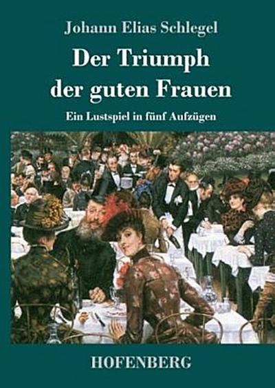 Der Triumph der guten Frauen