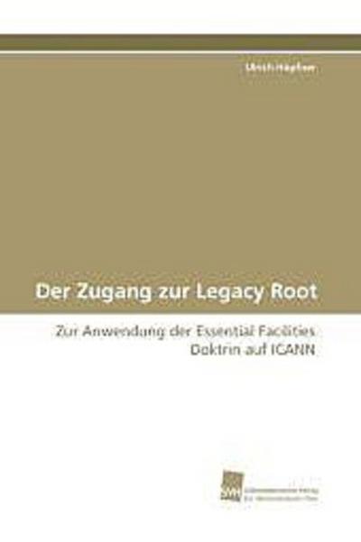 Der Zugang zur Legacy Root