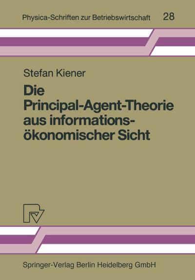 Die Principal-Agent-Theorie aus informationsökonomischer Sicht