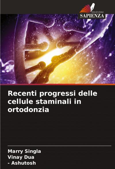 Recenti progressi delle cellule staminali in ortodonzia