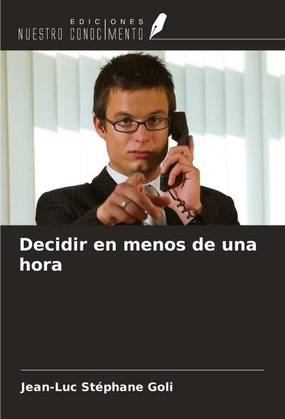 Decidir en menos de una hora