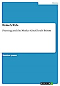 Framing and the Media - Abu Ghraib Prison