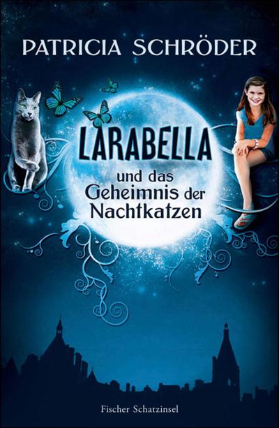 Schröder, P: Larabella und das Geheimnis der Nachtkatzen