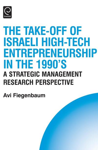 The Take-off of Israeli High-Tech Entrepreneurship During the 1990s