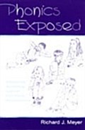 Phonics Exposed - Richard J. Meyer