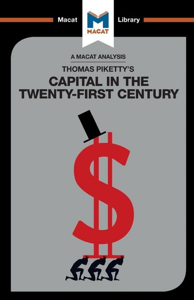 An Analysis of Thomas Piketty’s Capital in the Twenty-First Century