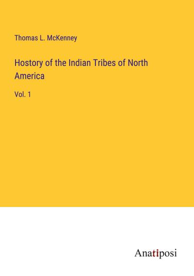 Hostory of the Indian Tribes of North America