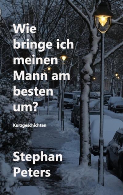 Wie bringe ich meinen Mann am besten um?