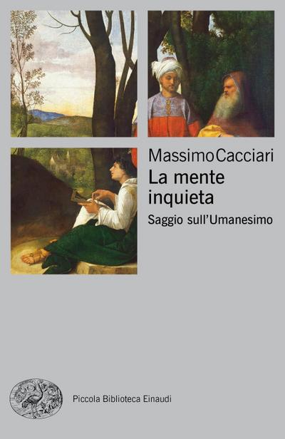 La mente inquieta. Saggio sull’Umanesimo