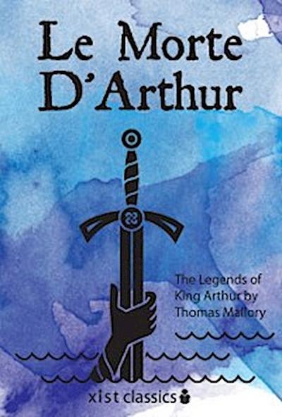 Le Morte D’Arthur: The Legends of King Arthur