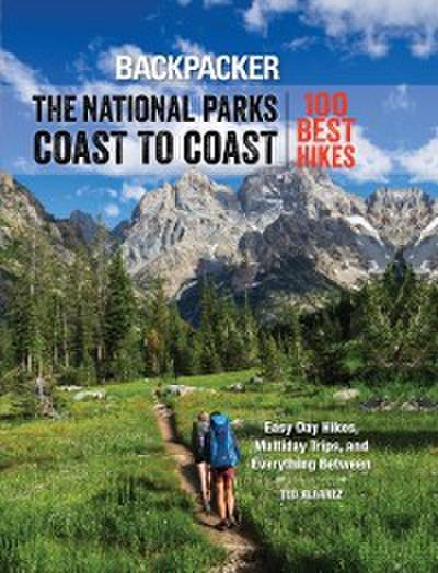 Backpacker The National Parks Coast to Coast
