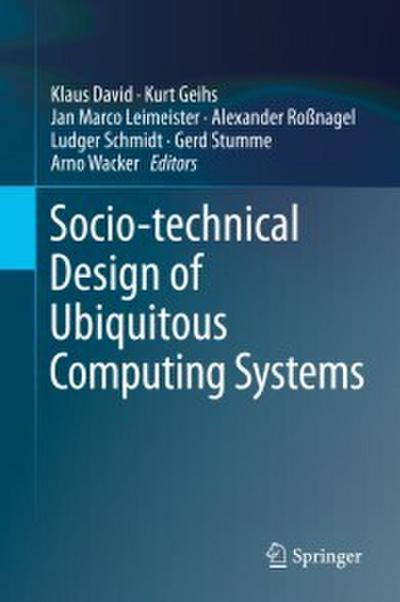 Socio-technical Design of Ubiquitous Computing Systems