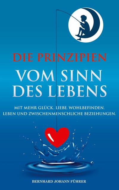 Die Prinzipien vom Sinn des Lebens
