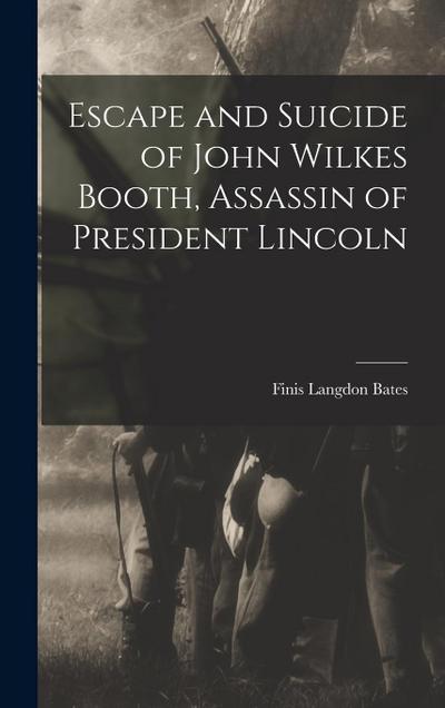 Escape and Suicide of John Wilkes Booth, Assassin of President Lincoln