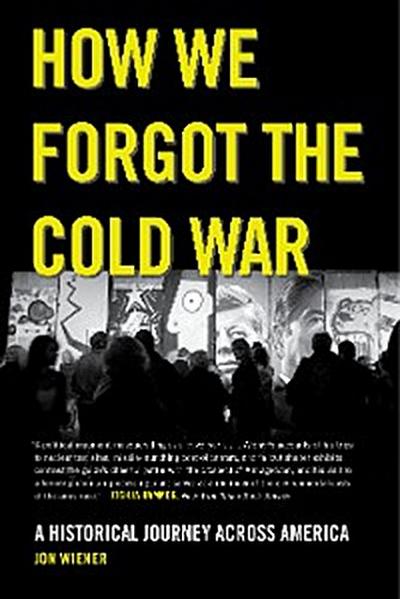 How We Forgot the Cold War
