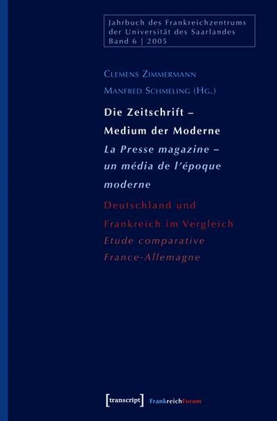 Die Zeitschrift - Medium der Moderne / La Presse magazine - un média de l’époque moderne