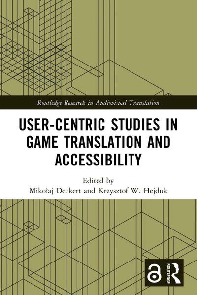User-Centric Studies in Game Translation and Accessibility