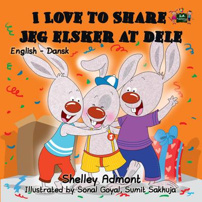 I Love to Share Jeg Elsker at Dele (English Danish Bilingual Collection)
