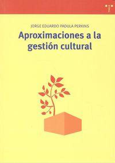 Aproximaciones a la gestión cultural