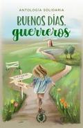 Buenos días, guerreros