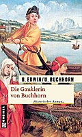 Die Gauklerin von Buchhorn von Birgit Erwin | Ebook