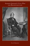 Andrew Johnson’s Civil War and Reconstruction