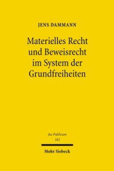 Materielles Recht und Beweisrecht im System der Grundfreiheiten
