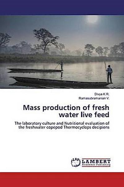 Mass production of fresh water live feed