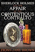 Sherlock Holmes and The Affair of The Contentious Contralto
