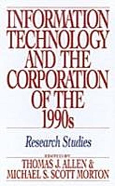 Information Technology and the Corporation of the 1990s