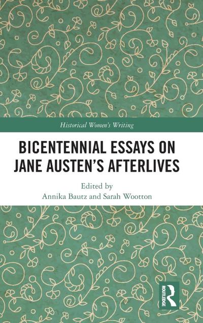 Bicentennial Essays on Jane Austen’s Afterlives
