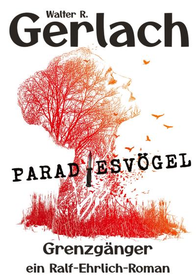 Grenzgänger: Paradiesvögel