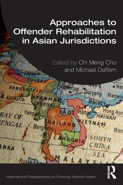 Approaches to Offender Rehabilitation in Asian Jurisdictions