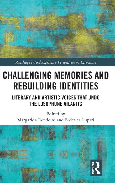 Challenging Memories and Rebuilding Identities