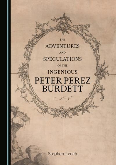 Adventures and Speculations of the Ingenious Peter Perez Burdett