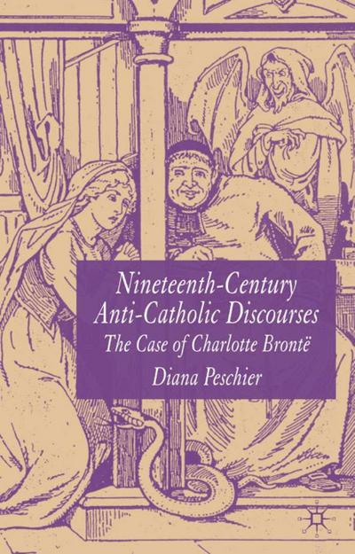 Nineteenth-Century Anti-Catholic Discourses