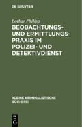 Beobachtungs- und Ermittlungspraxis im Polizei- un