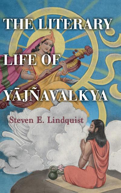 The Literary Life of Y¿jñavalkya