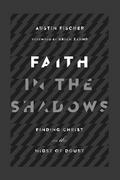 Faith in the Shadows