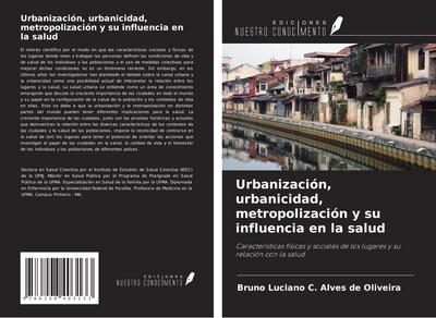 Urbanización, urbanicidad, metropolización y su influencia en la salud