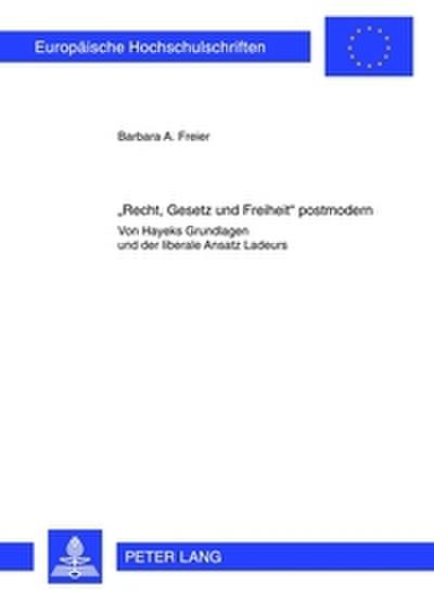 ’Recht, Gesetz und Freiheit’ postmodern